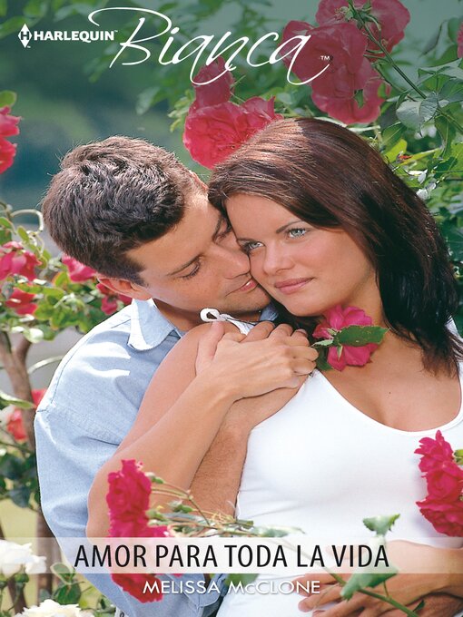 Title details for Amor para toda la vida by Melissa Mcclone - Available